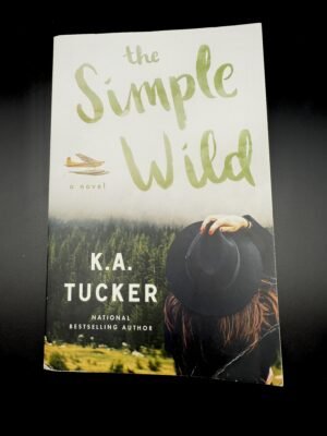 The Simple Wild: A Novel