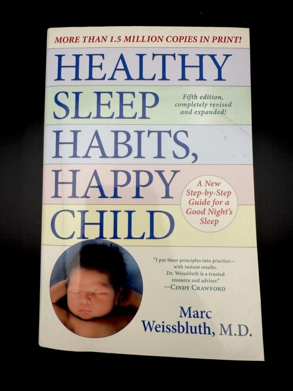 Healthy Sleep Habits, Happy Child, 5th Edition: A New Step-by-Step Guide for a Good Night's Sleep
